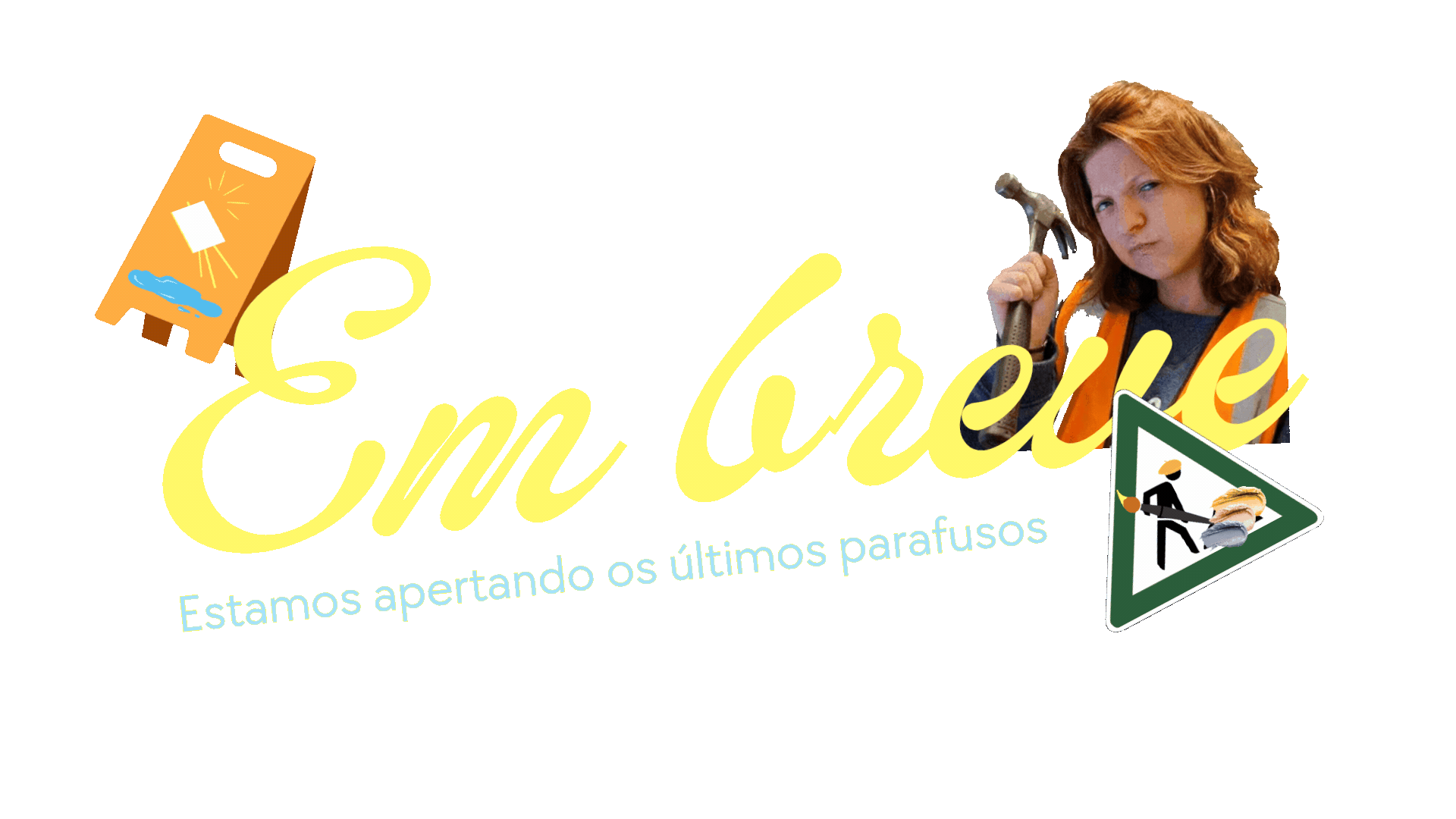 Em breve